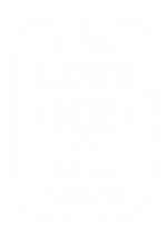 Принт If you love me let me Know вариант 1
