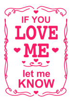 Принт If you love me let me Know вариант 3