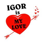 Принт Igor is my love вариант 1