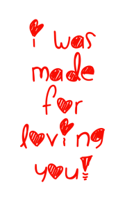 Принт I was made for loving you вариант 2