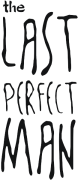 Принт The last perfect man вариант 1