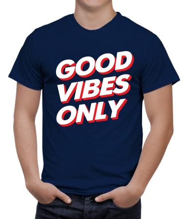 Good vibes only