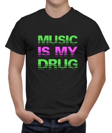 Music is my drug