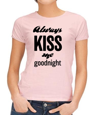 Always kiss me