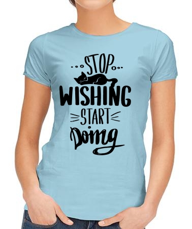 Stop wishing