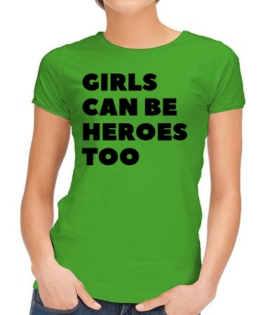 Girls can be heroes