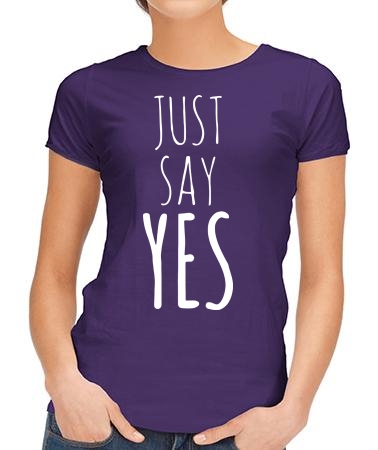 Just say Yes